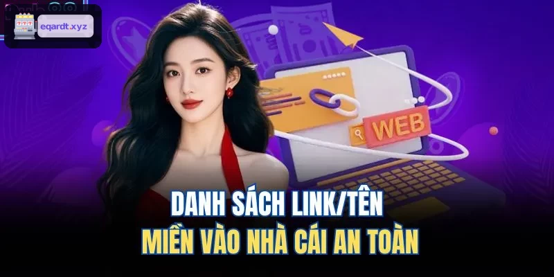 Danh sách link chính xác để truy cập nhà cái an toàn