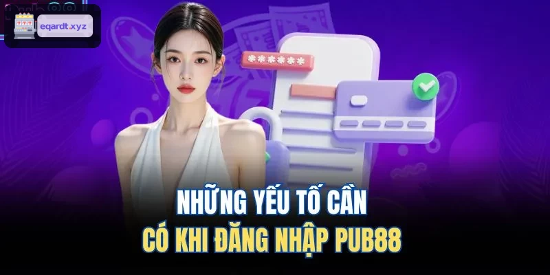 Những yếu tố cần có khi đăng nhập U888