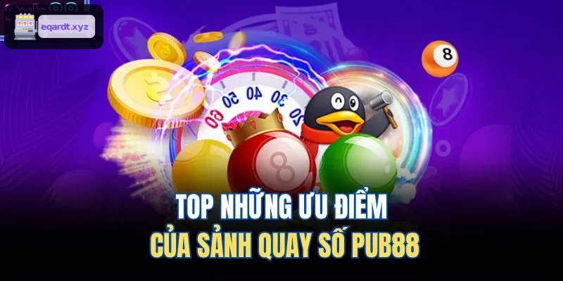 TOP những ưu điểm của sảnh ​​quay số U888